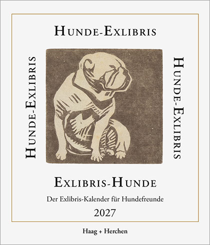 Hunde-Exlibris / Exlibris-Hunde. Der Exlibris-Kalender für Hundefreunde 2027