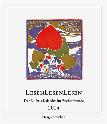 Le­sen­Le­sen­Le­sen. Der Ex­li­b­ris-​Ka­len­der für Bü­cher­freun­de 2024